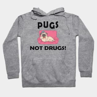 pug - pugs not drugs Hoodie